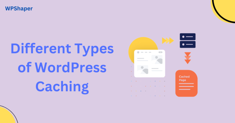 Different Types of WordPress Caching